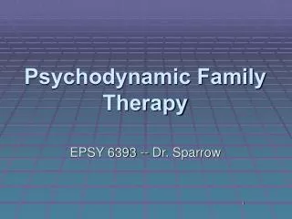 Psychodynamic Family Therapy