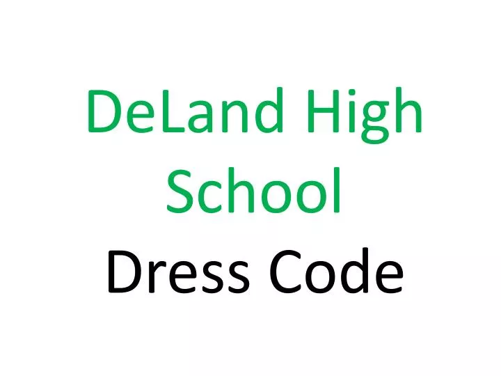 deland high school dress code
