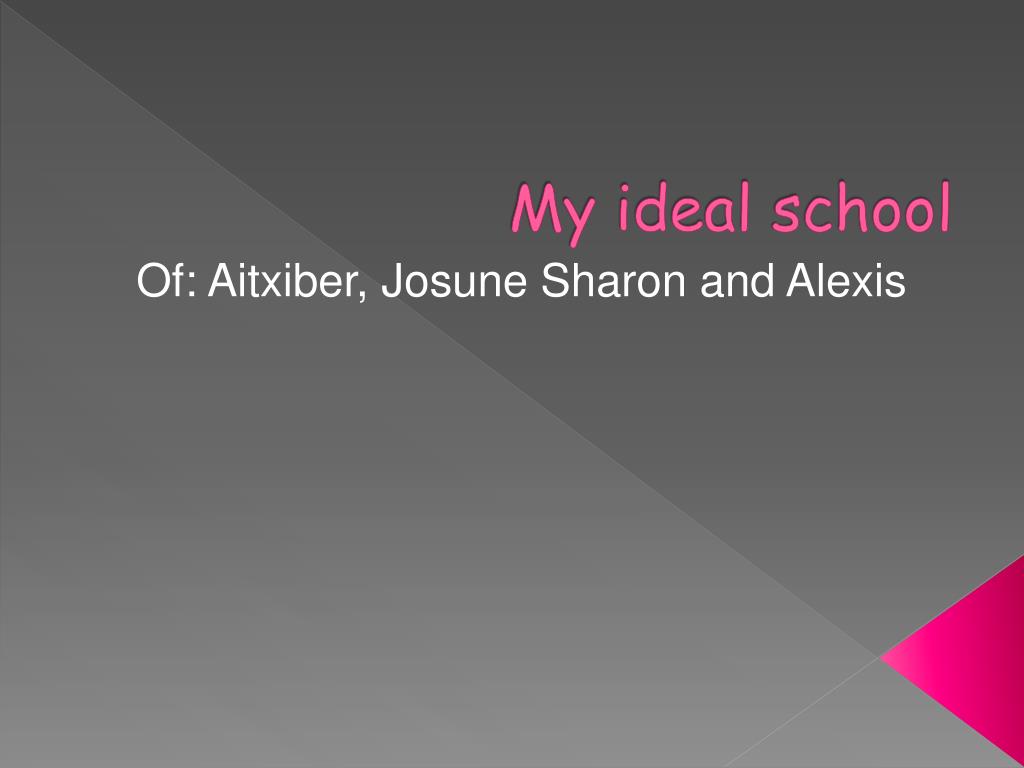 PPT - My ideal school PowerPoint Presentation, free download - ID:1181654