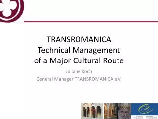 TRANSROMANICA Technical Management of a Major Cultural Route
