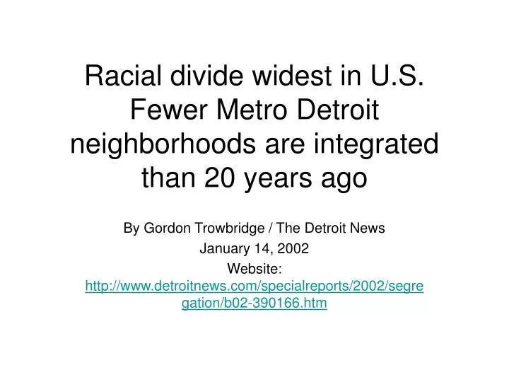 racial divide widest in u s fewer metro detroit neighborhoods are integrated than 20 years ago