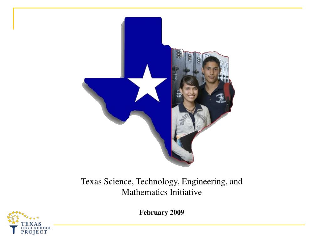 PPT - Texas Science, Technology, Engineering, and Mathematics ...
