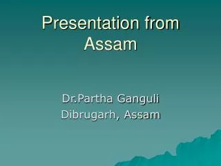 Presentation from Assam