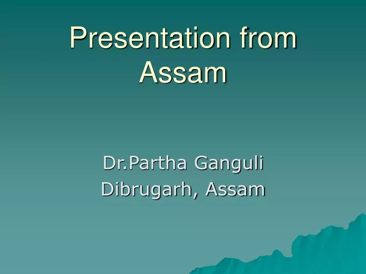 presentation from assam