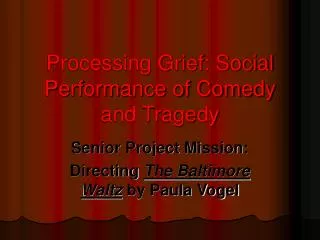 Processing Grief: Social Performance of Comedy and Tragedy