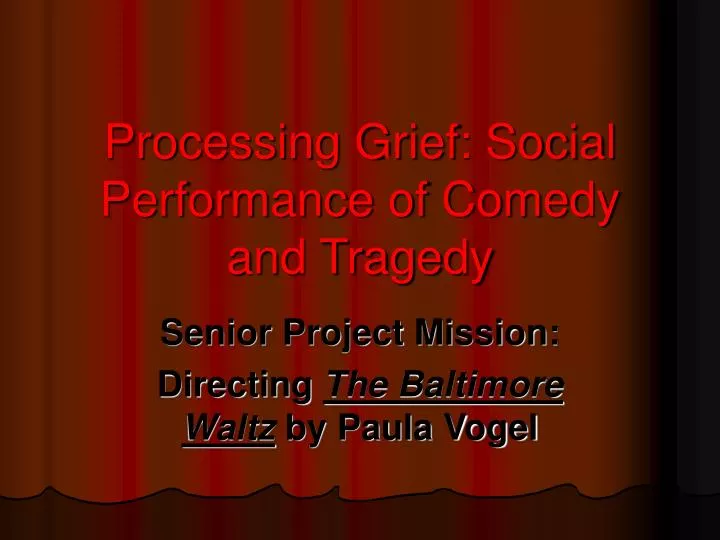 processing grief social performance of comedy and tragedy