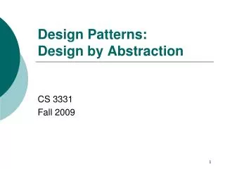 Design Patterns: Design by Abstraction