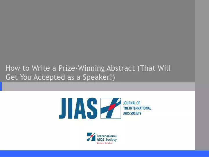 how to write a prize winning abstract that will get you accepted as a speaker