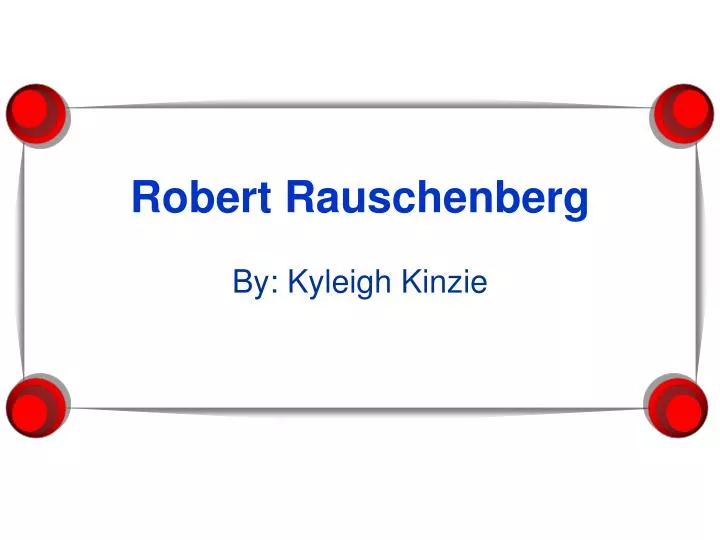 robert rauschenberg