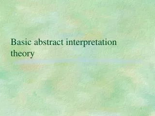 Basic abstract interpretation theory