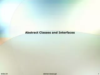 Abstract Classes and Interfaces
