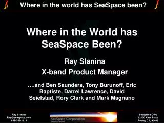 Where in the World has SeaSpace Been?