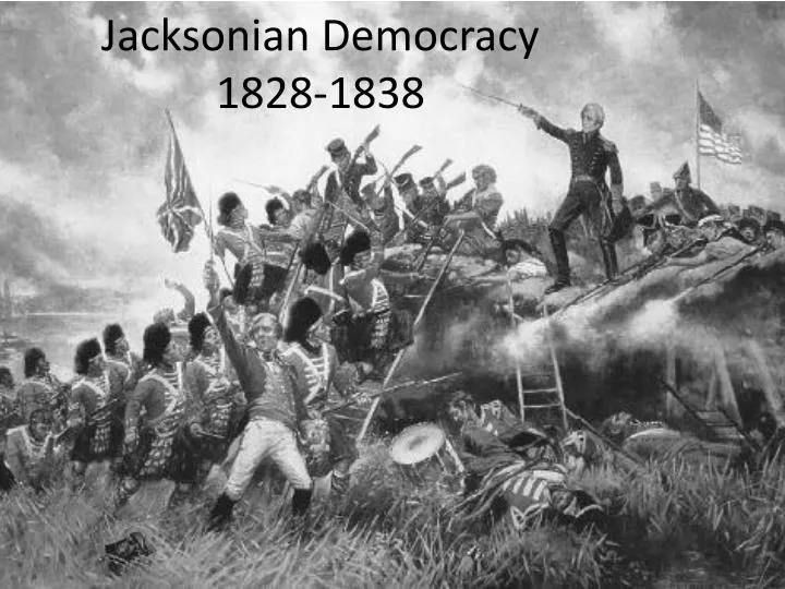 jacksonian democracy 1828 1838
