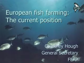 European fish farming: The current position