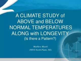a climate study of above and below normal temperatures along with longevity is there a pattern