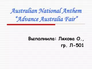Australian National Anthem “Advance Australia Fair”