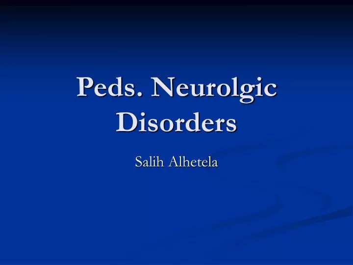 peds neurolgic disorders