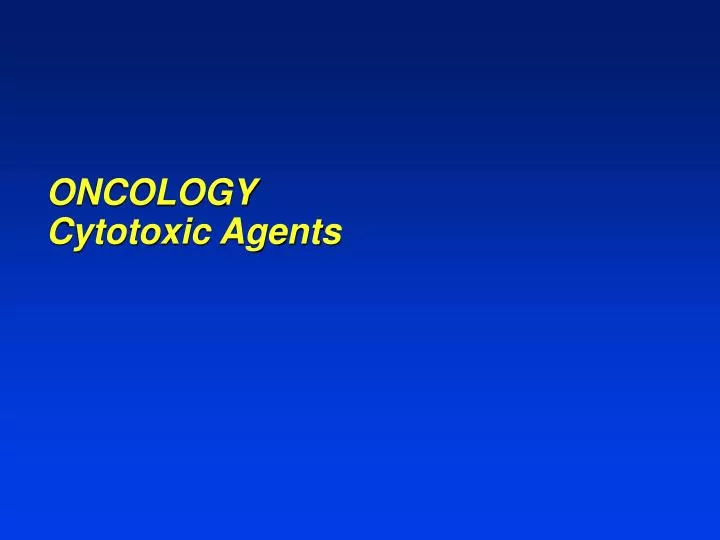 oncology cytotoxic agents