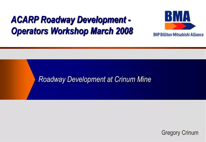 acarp roadway development operators workshop march 2008