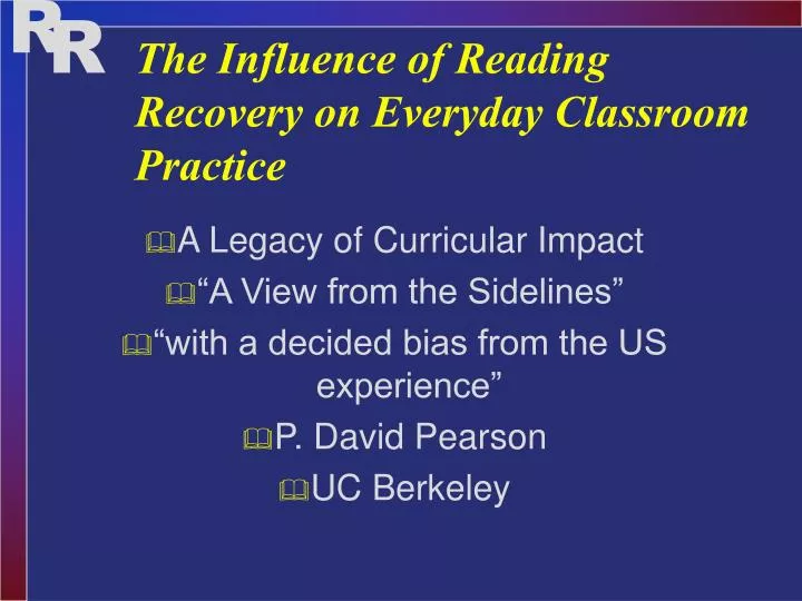 the influence of reading recovery on everyday classroom practice