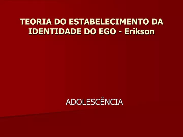 teoria do estabelecimento da identidade do ego erikson