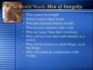 The World Needs Men of Integrity:
