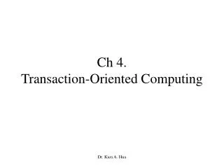 Ch 4. Transaction-Oriented Computing