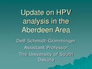 Update on HPV analysis in the Aberdeen Area