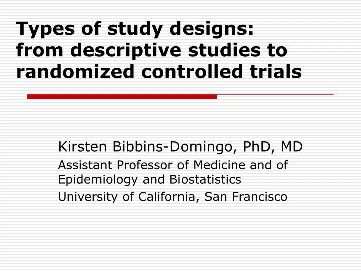 types of study designs from descriptive studies to randomized controlled trials