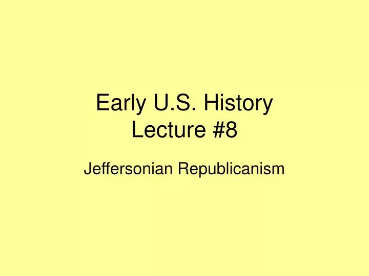 early u s history lecture 8