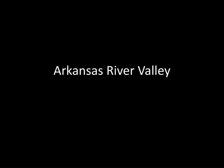 arkansas river valley