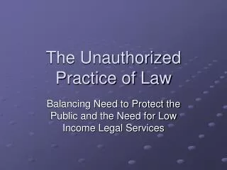 The Unauthorized Practice of Law