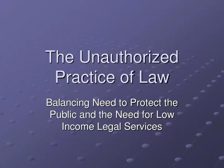 the unauthorized practice of law