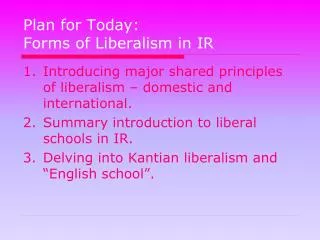 Plan for Today: Forms of Liberalism in IR