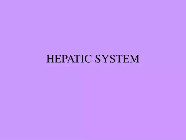 hepatic system