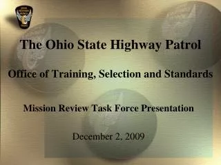 The Ohio State Highway Patrol Office of Training, Selection and Standards