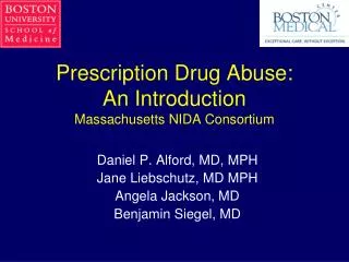 Prescription Drug Abuse: An Introduction Massachusetts NIDA Consortium