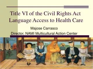 Title VI of the Civil Rights Act Language Access to Health Care