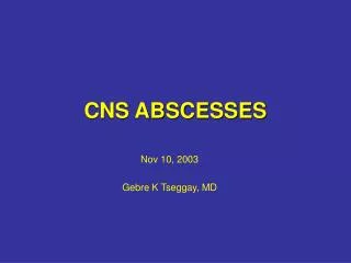 CNS ABSCESSES