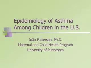 Epidemiology of Asthma Among Children in the U.S.