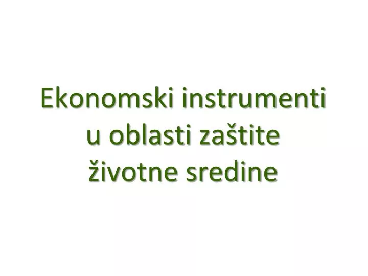 ekonomski instrumenti u oblasti za tite ivotne sredine