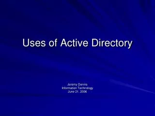 Uses of Active Directory