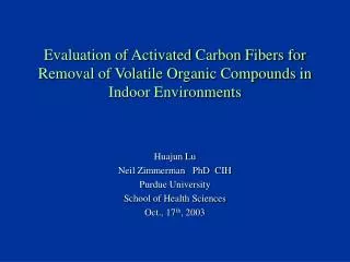 Evaluation of Activated Carbon Fibers for Removal of Volatile Organic Compounds in Indoor Environments