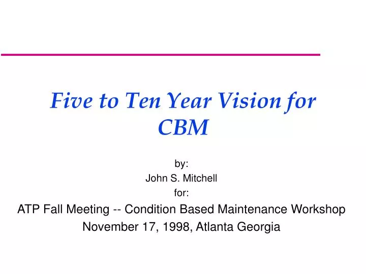 five to ten year vision for cbm