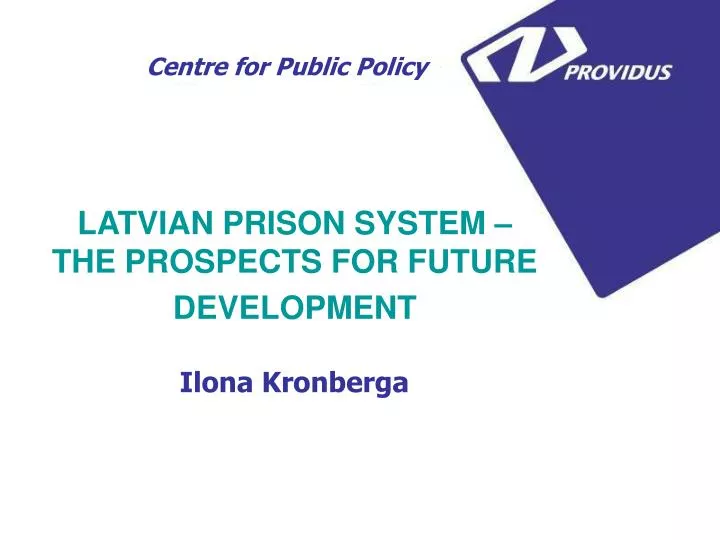 latvian prison system the prospects for future development