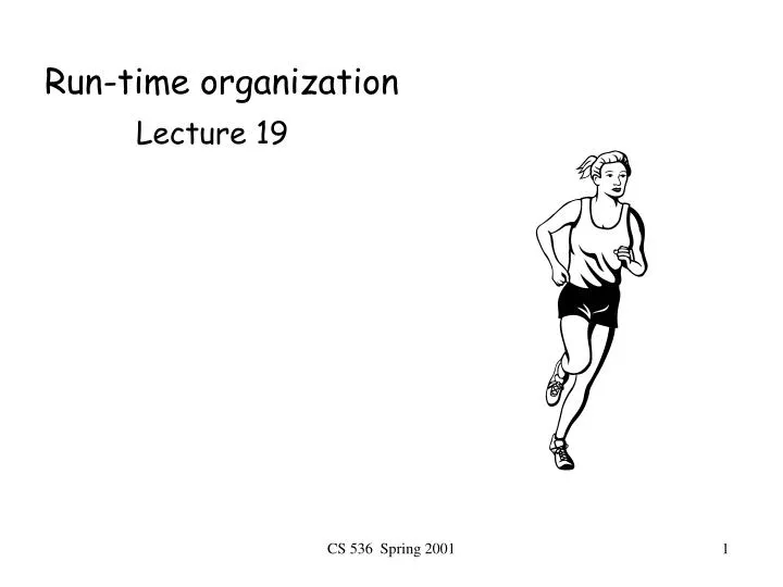 run time organization