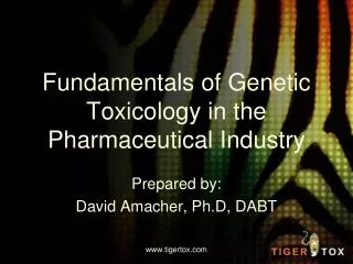 Fundamentals of Genetic Toxicology in the Pharmaceutical Industry