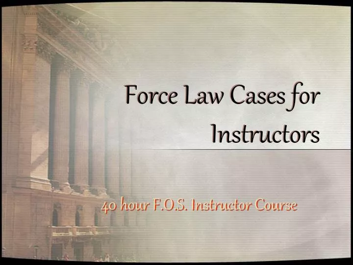 force law cases for instructors