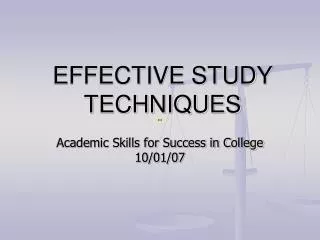 EFFECTIVE STUDY TECHNIQUES