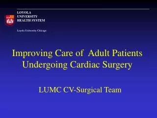 Improving Care of Adult Patients Undergoing Cardiac Surgery